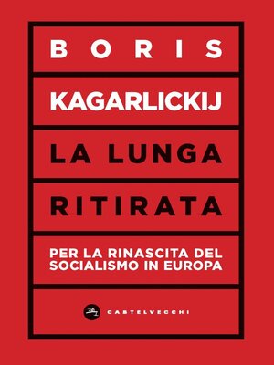cover image of La lunga ritirata. La rinascita del socialismo in europa